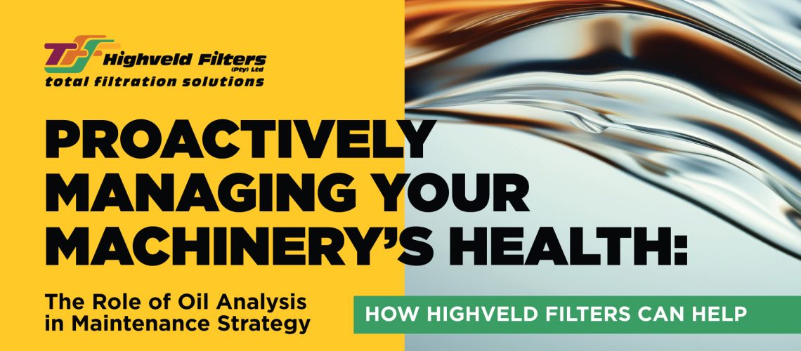 Proactively Managing Your Machinery’s Health: The Role of Oil Analysis in Maintenance Strategy
